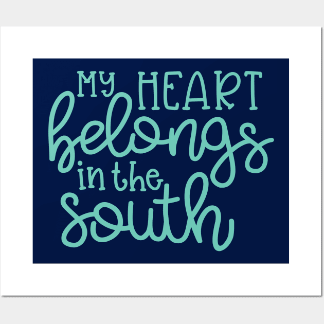 My Heart Belongs in the South Southern Cute Wall Art by GlimmerDesigns